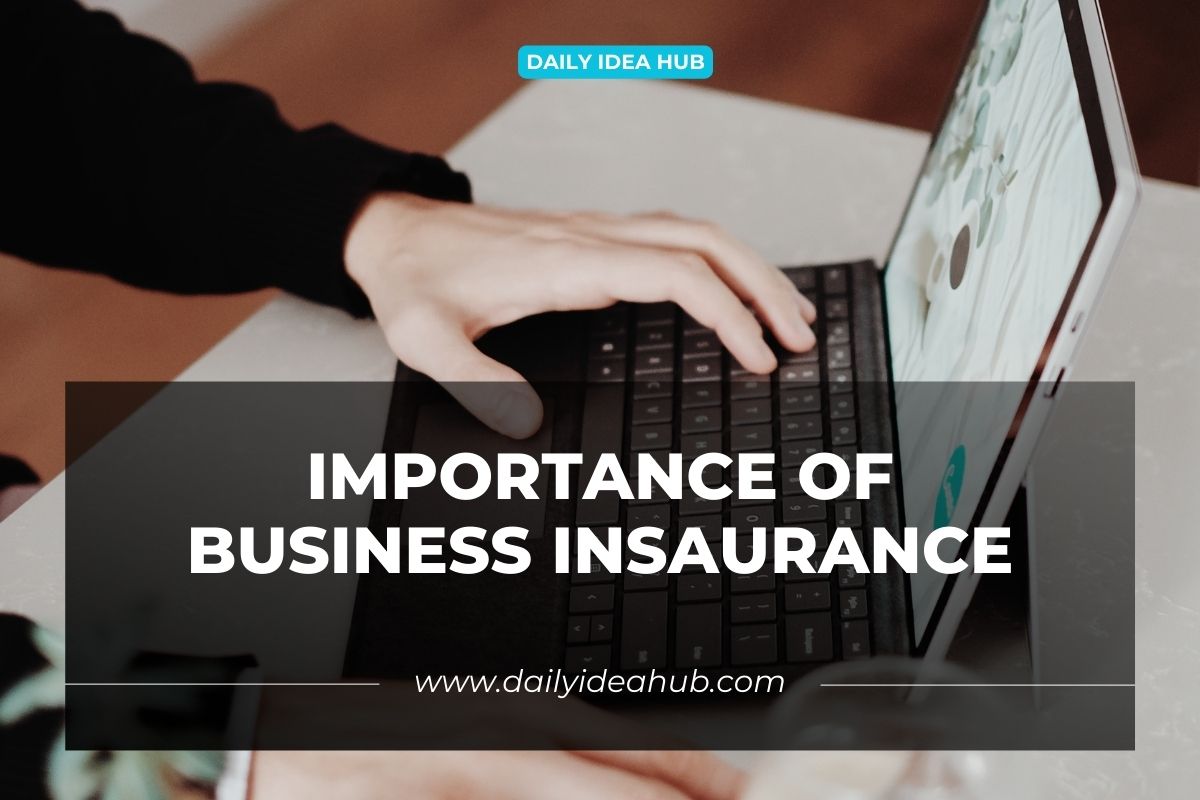 5 Essential Reasons Why Your Business Needs Insurance