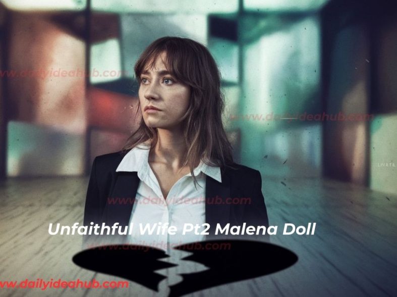 Unfaithful Wife Pt2. Malena Doll